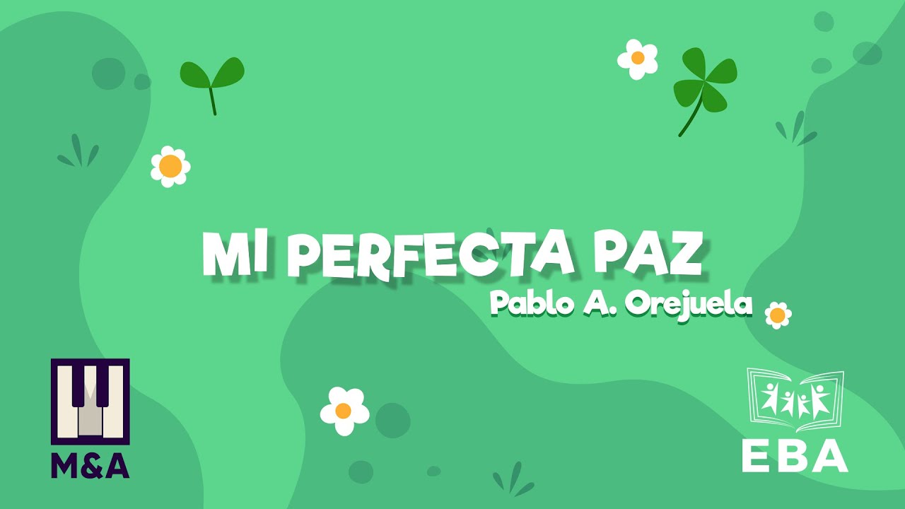 Mi Perfecta Paz (Pablo Orejuela) - Alabanzas para niños