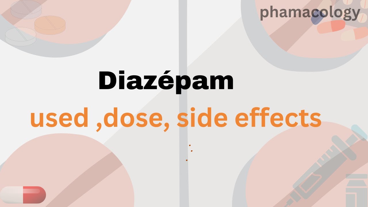 Diaz&eacute;pam ,Utilisations,Effets secondaires