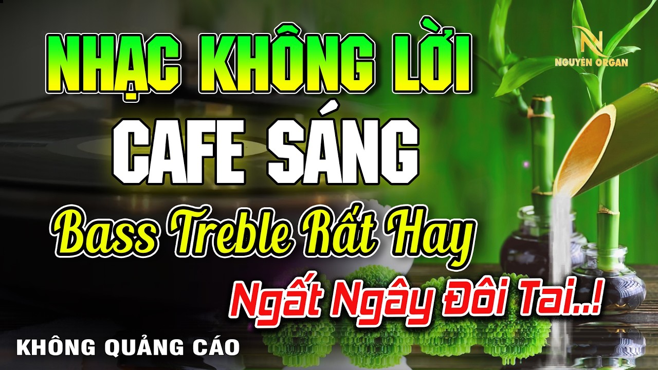 Nhạc Không Lời Buổi Sáng Toàn Bài Hay - Hòa Tấu Rumba Trữ Tình Bolero 2026 - Nguyên Organ