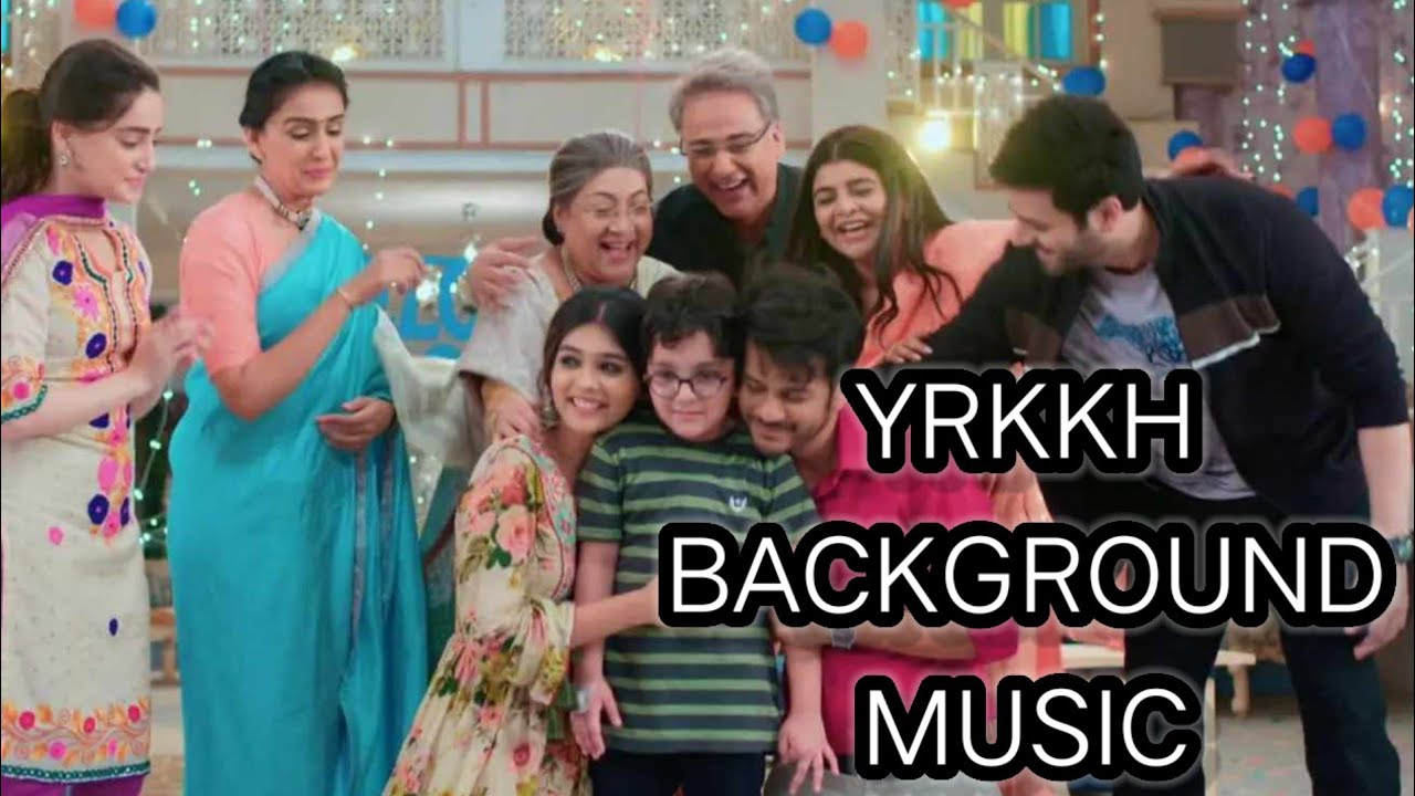 YEH RISHTA KYA KEHLATA HAI BACKGROUND MUSIC 