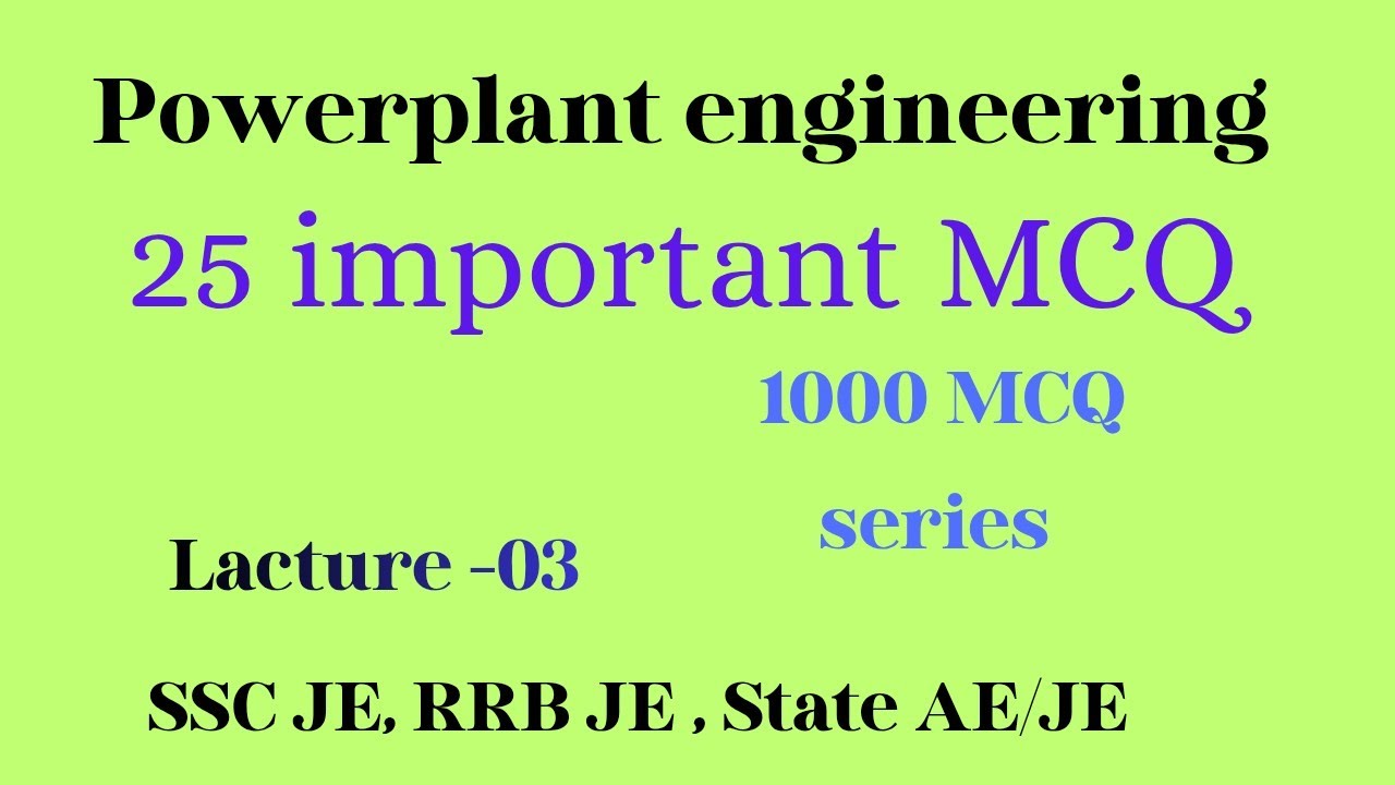 Power Plant Engineering MCQ 🔥 Lecture 03 | SSC JE 2026 Preparation | 25 Important Questions