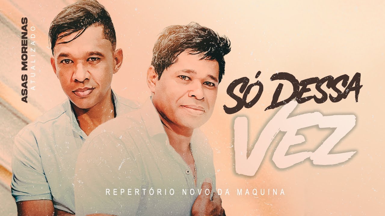ASAS MORENAS 2024 CD NOVO JANEIRO - ASAS MORENAS REPERTÓRIO NOVO - ASAS MORENAS SÓ DESSA VEZ