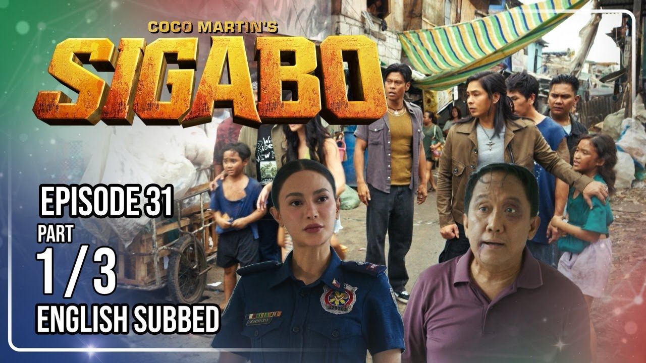 Coco Martin's Sigabo | Episode 31 (1/3) | August 3, 2026