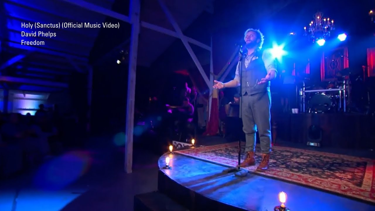 David Phelps - Holy (Sanctus) from Freedom (Official Music Video)