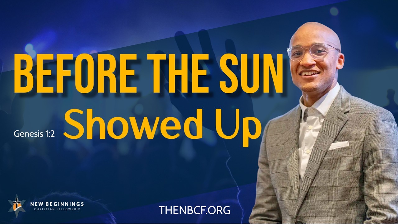 Before the Sun Showed Up | Rev. Derick Harris