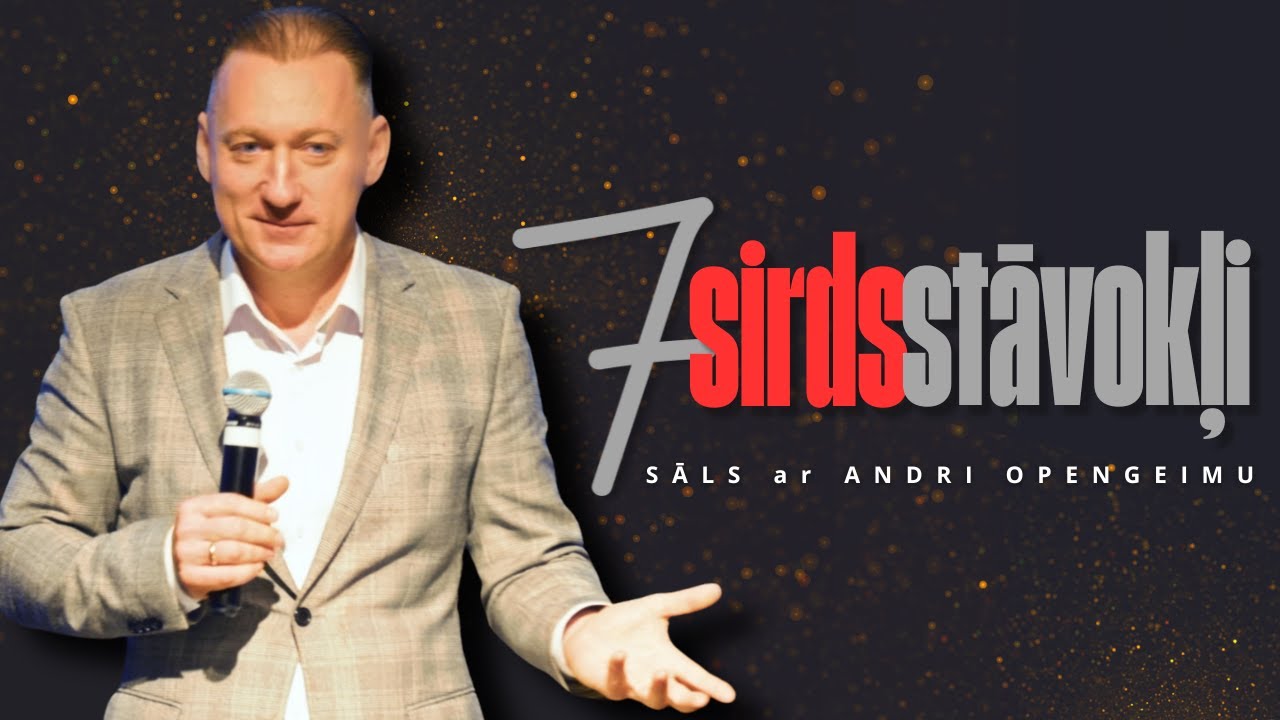 SĀLS. 7 sirds stāvokļi!