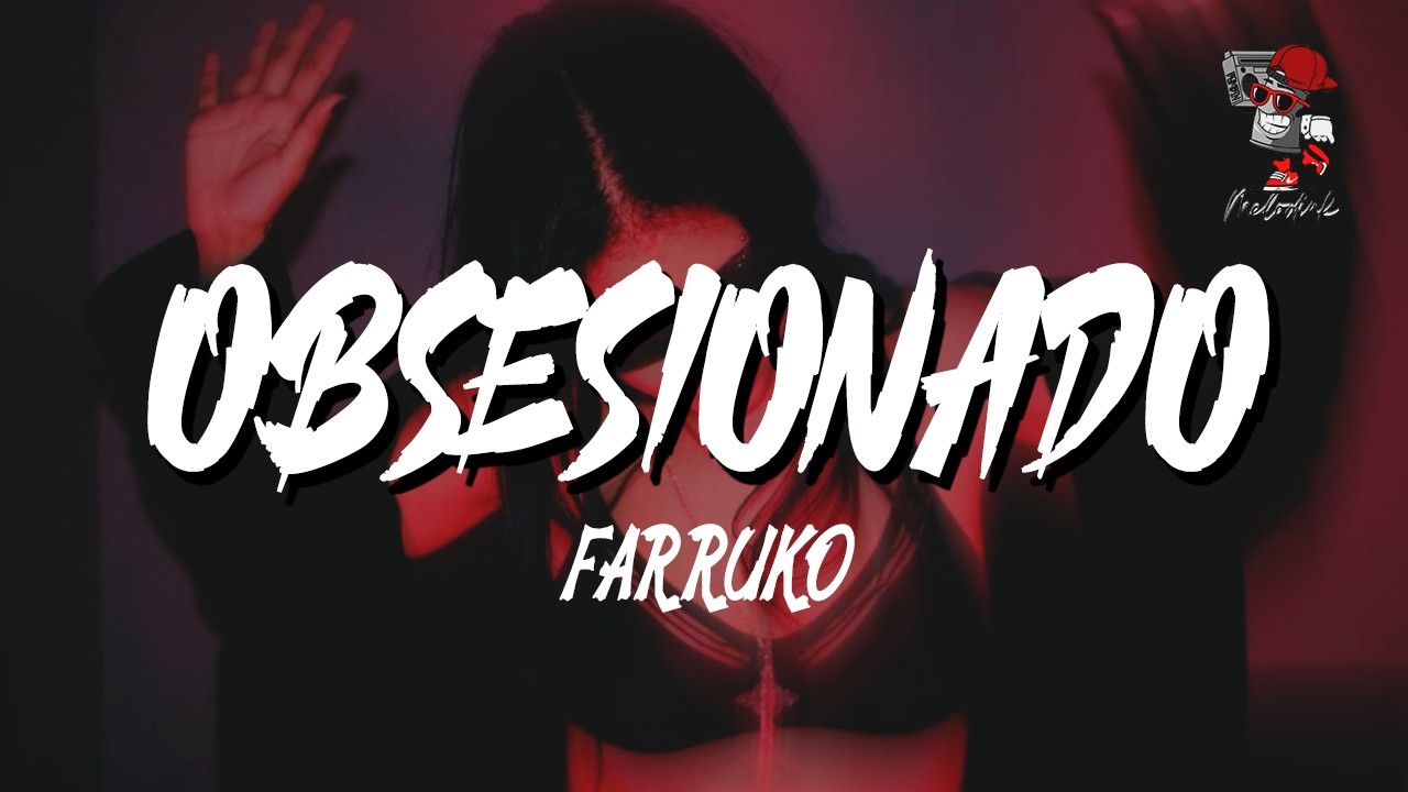 Farruko - Obsesionado (Letra)