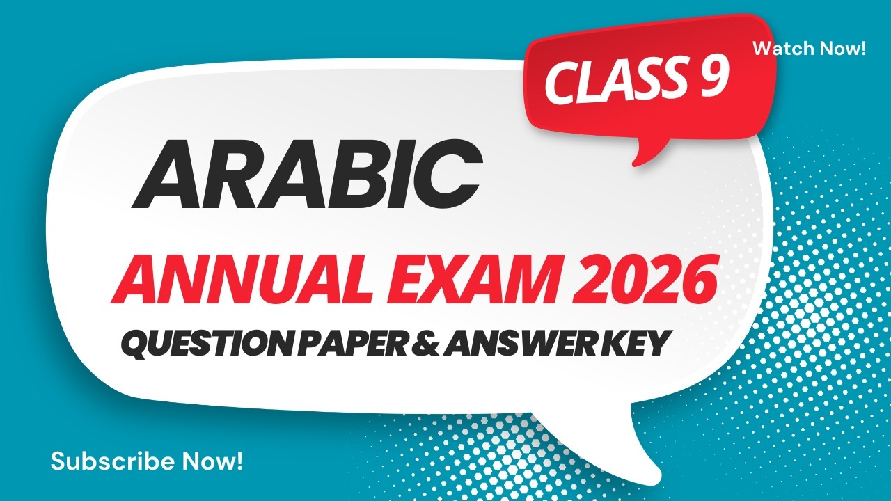 ഇന്നത്തെ (07.03.26) Class 9 Arabic | Annual Exam - March 2026 | Question Paper with Answer Key