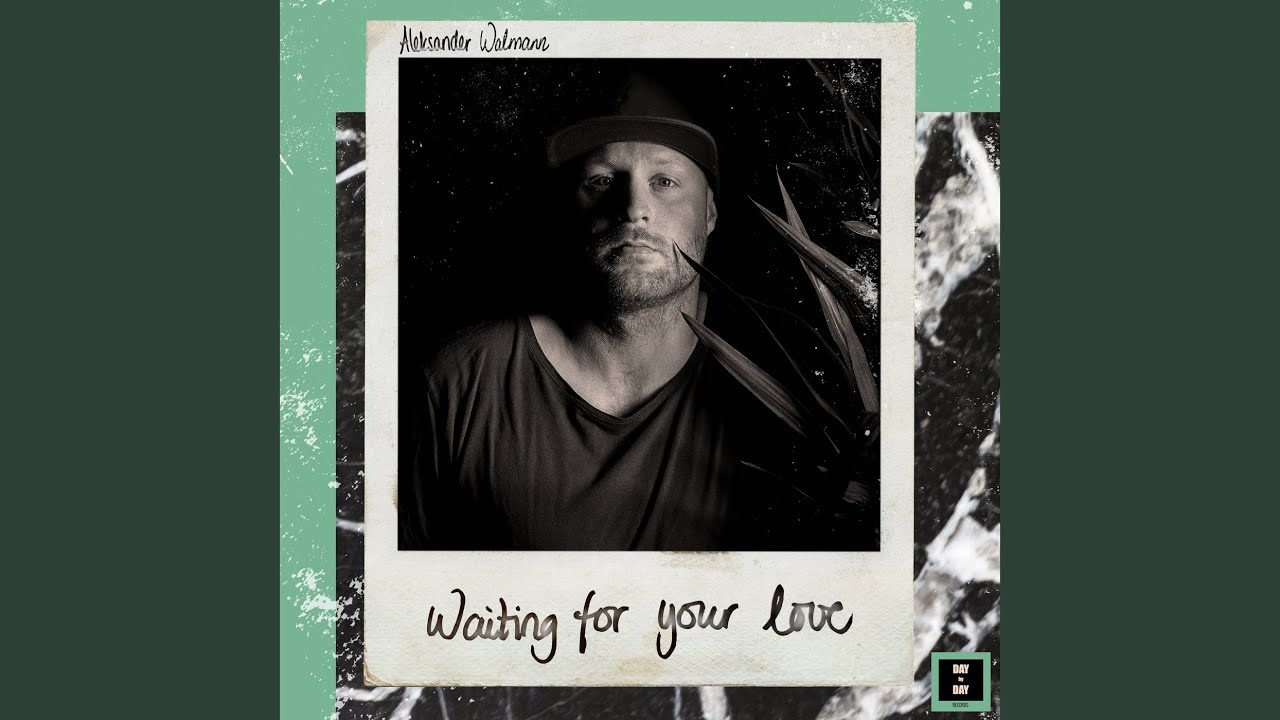Waiting for Your Love