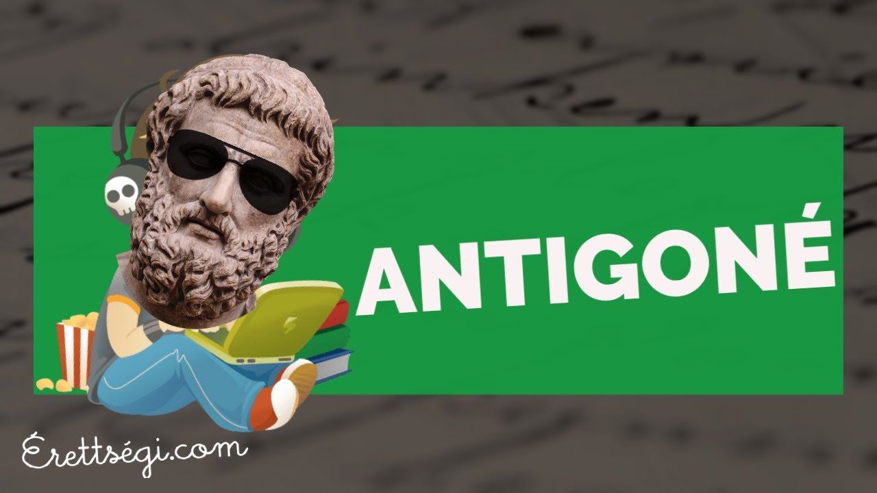 Antigoné - Irodalom érettségi tétel | Erettsegi.com
