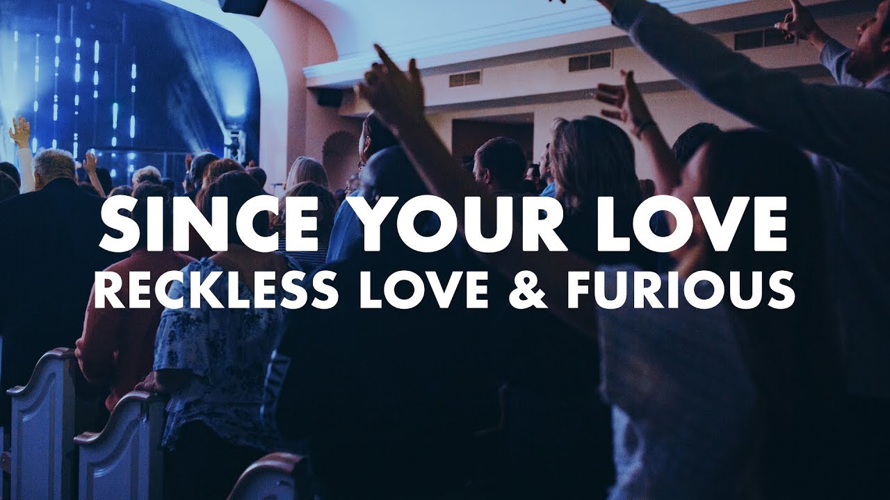 Oakland Church Worship | Furious, Reckless Love + Since Your Love