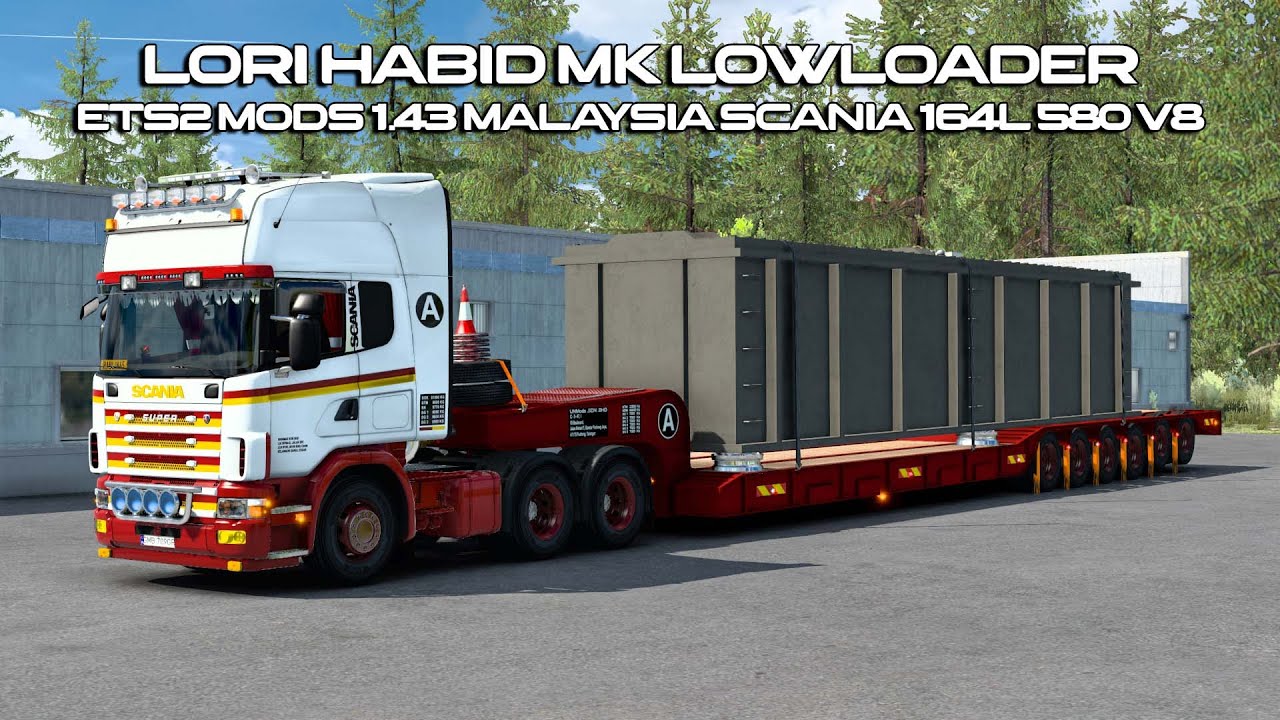 Lori Habid Mk Lowloader ETS2 Mods 1.43 Malaysia Scania 164l 580 V8 | Heavy Load! | #17