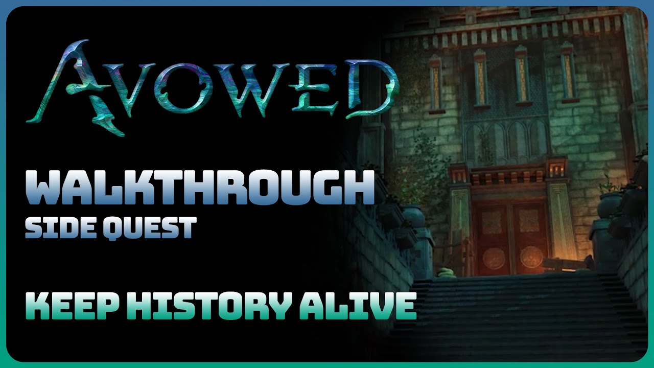 Avowed - Keep History Alive (Side Quest || Full Game Walkthrough)