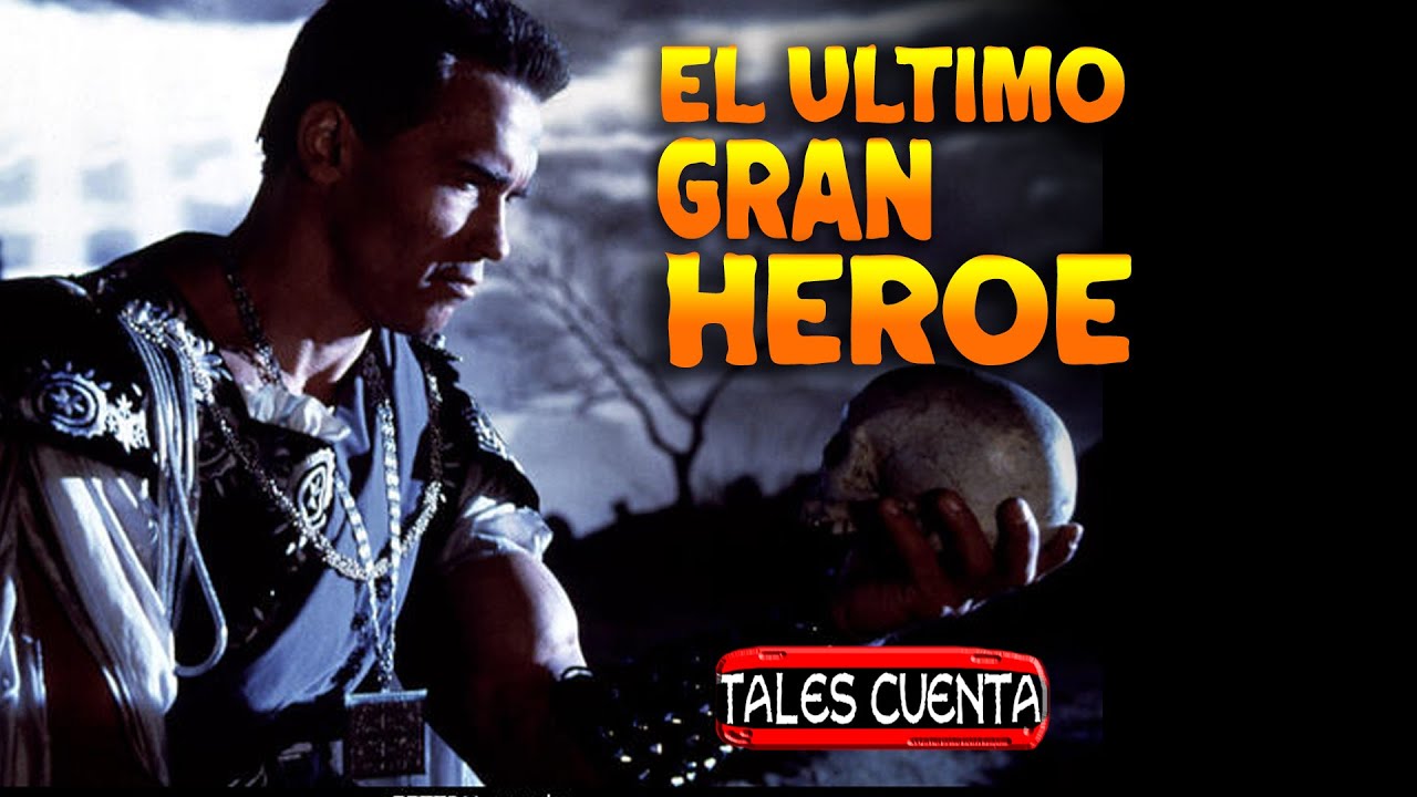 EL ÚLTIMO GRAN HÉROE (Last Action Hero) RESUMEN Tales cuenta