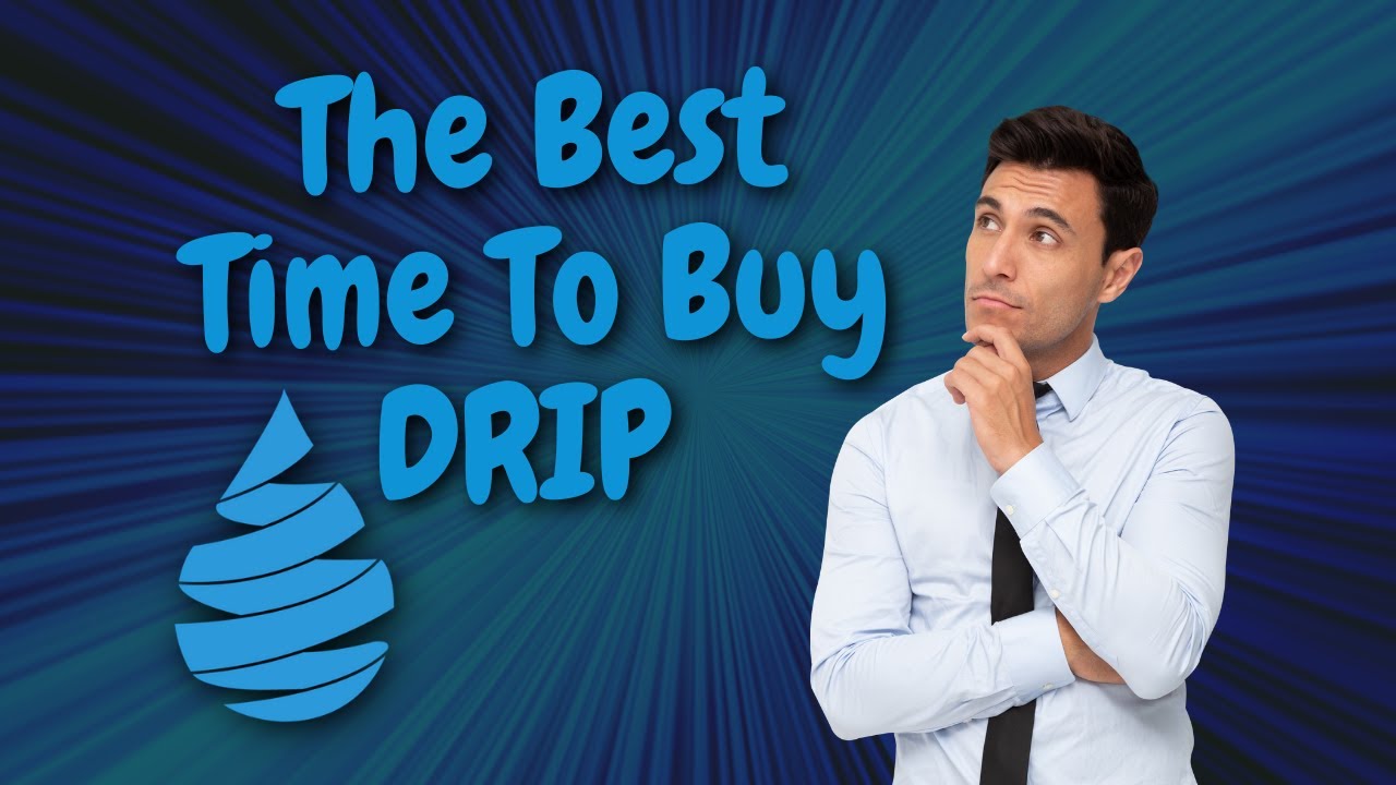Drip Network and Best time to buy drip
