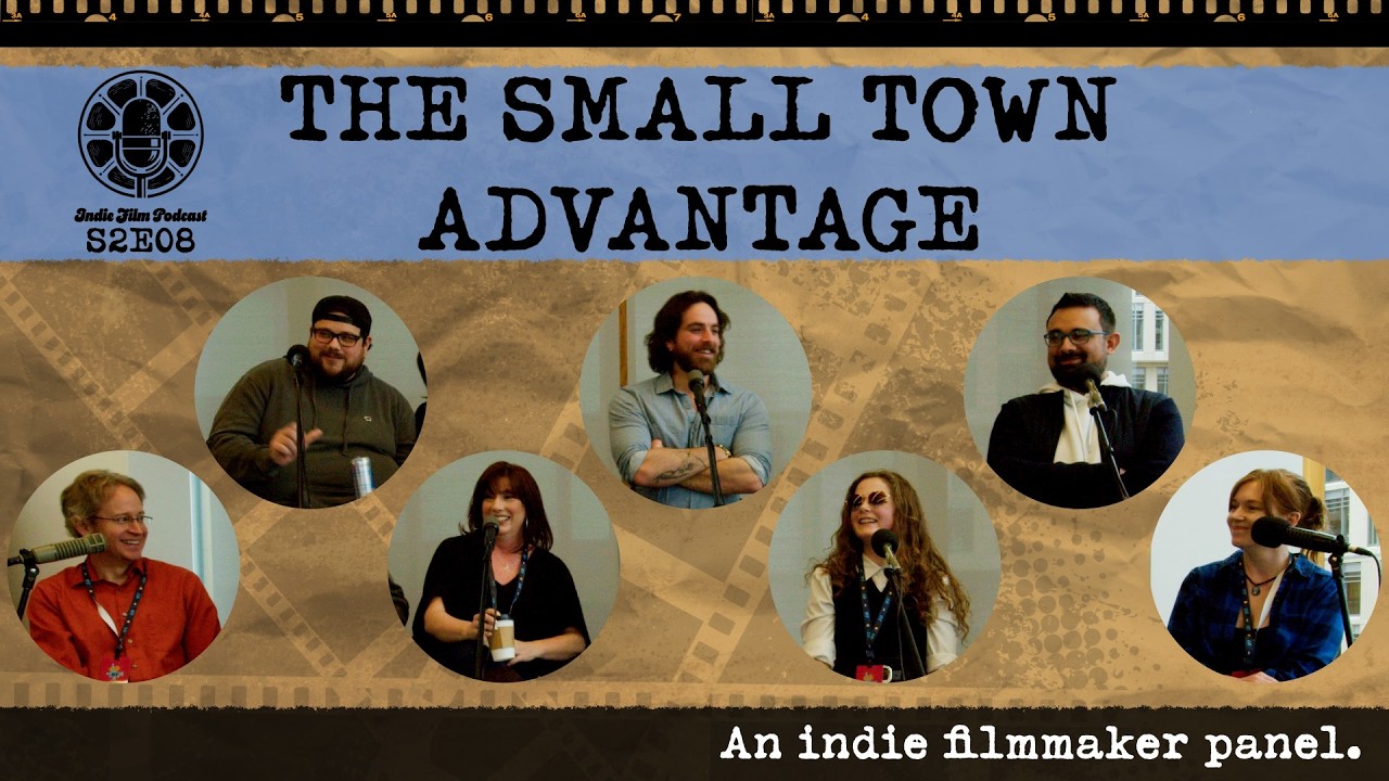 You Don’t Have to Move to LA to Be a Filmmaker | Indie Film Podcast