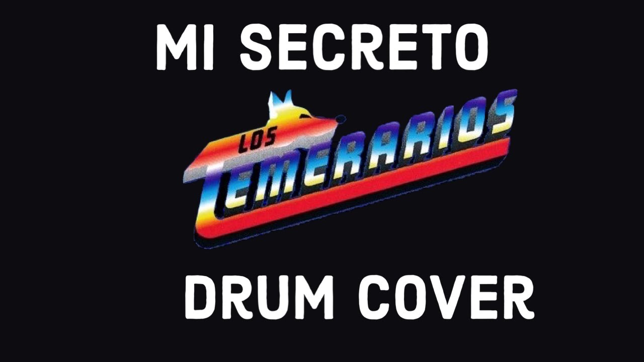 Drum cover Mi secreto Los Temerarios