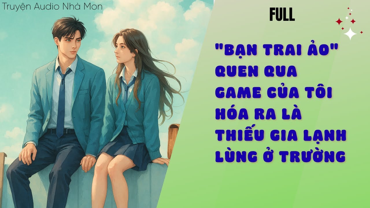 Bạn trai ảo quen qua game của tôi hóa ra là thiếu gia lạnh lùng ở trường  TÌNH YÊU ẨN DANH