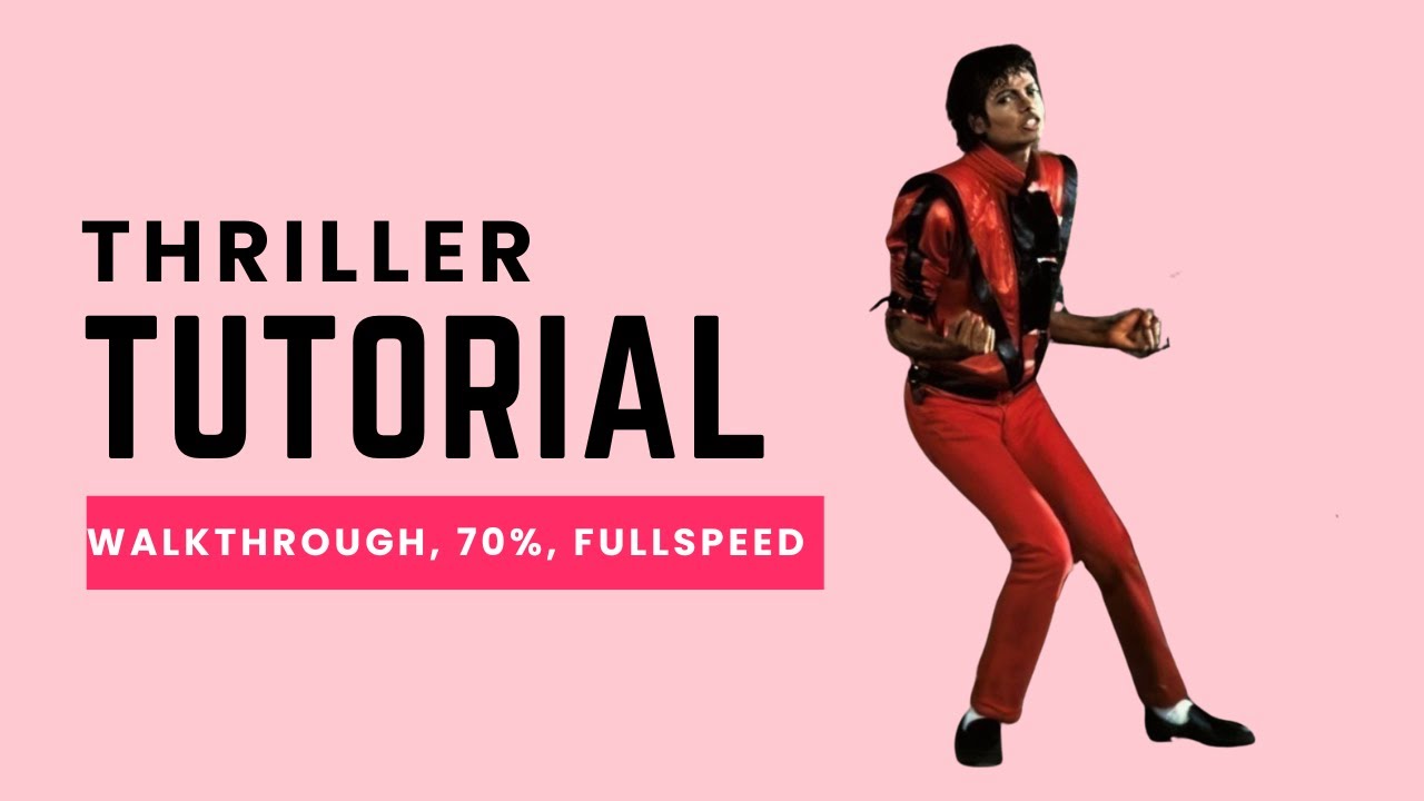 Thriller Tutorial- Full Walk Through, 70% Speed, and Fullspeed