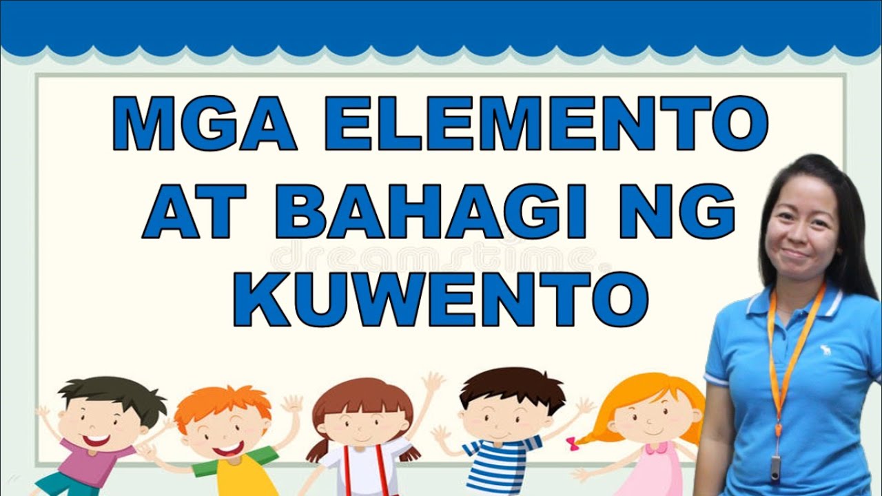 FILIPINO 2 | QUARTER 2 WEEK 5 | MGA ELEMENTO AT BAHAGI NG KUWENTO