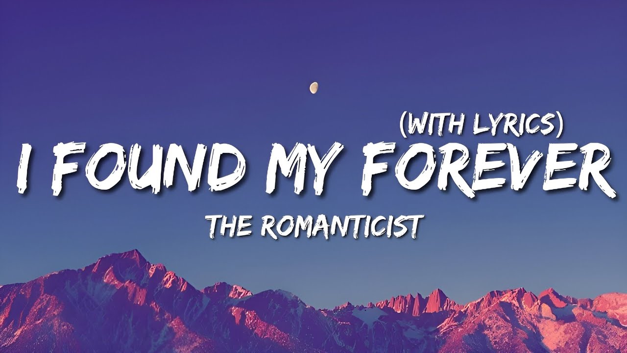I Found My Forever - English Romantic Songs With Lyrics | The Romanticist