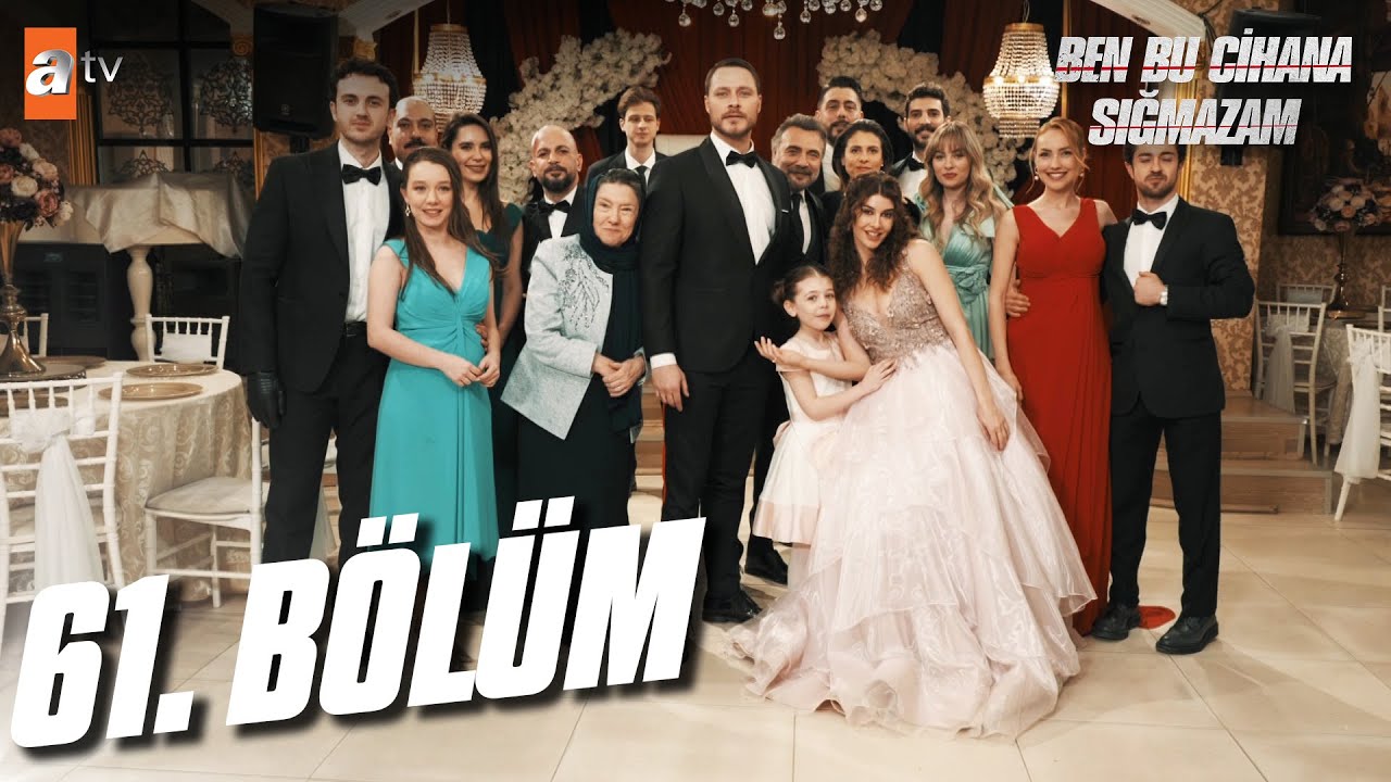 Ben Bu Cihana Sığmazam 61. B&ouml;l&uuml;m @atvturkiye