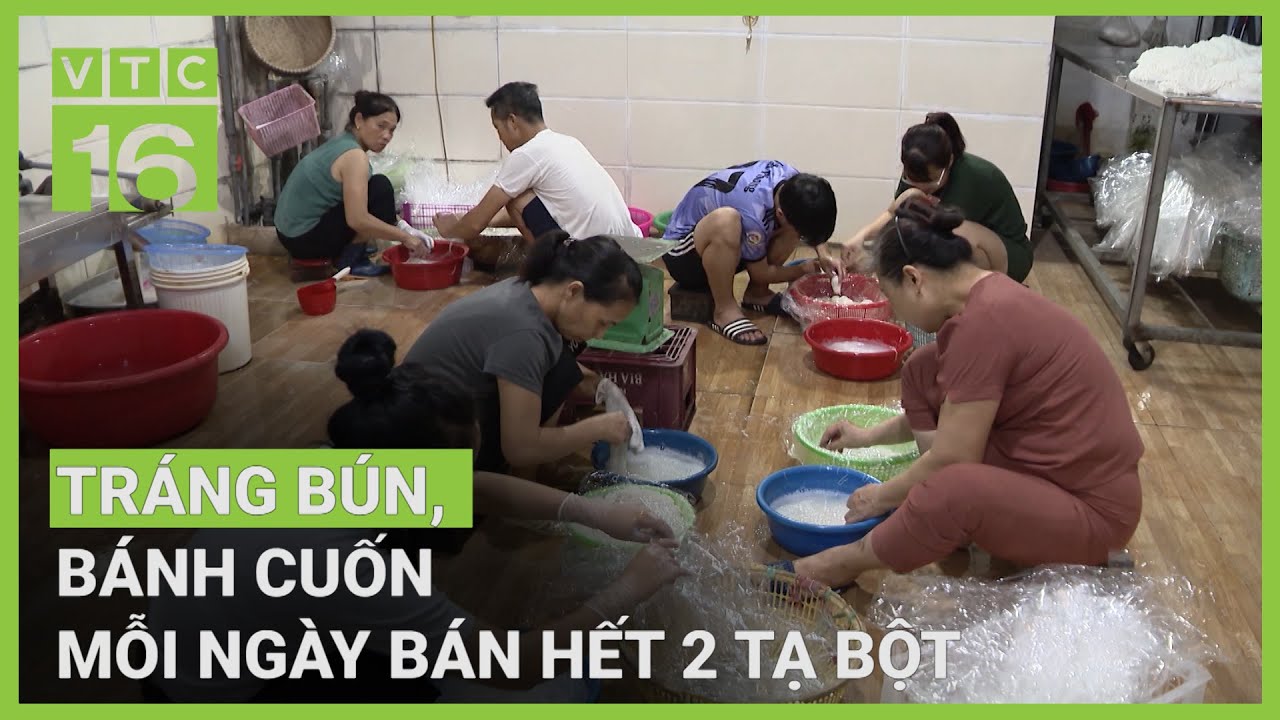 Làm bún, bánh cuốn: Mỗi ngày bán hết 2 tạ bột | VTC16