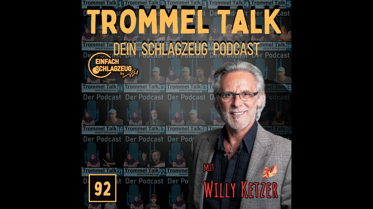 Willy Ketzer - Der Gentleman an den Drums - Der Trommel Talk Podcast Folge 92 mit Willy Ketzer