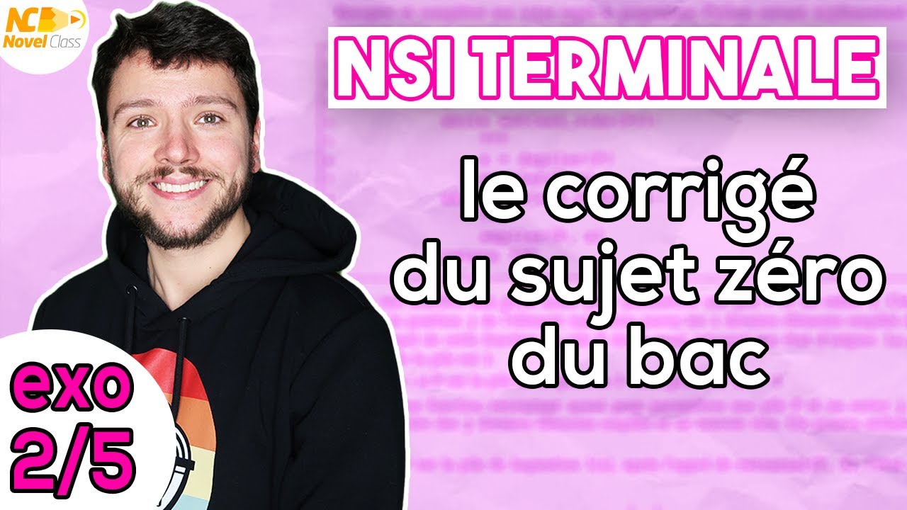 NSI TERMINALE : SUJET ZÉRO CORRIGÉ - EXERCICE 2