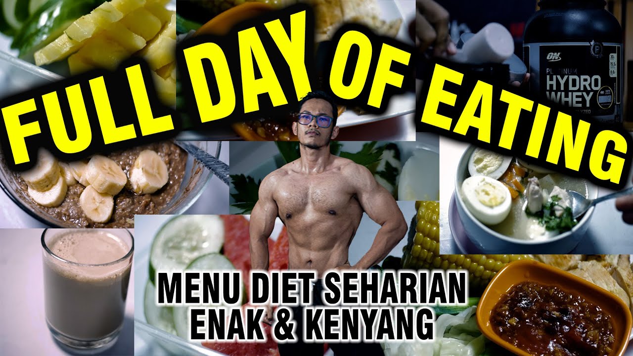 MENU DIET PALING ENAK KENYANG SEHARIAN | FULL DAY OF EATING | COCOK UNTUK PRIA DAN WANITA
