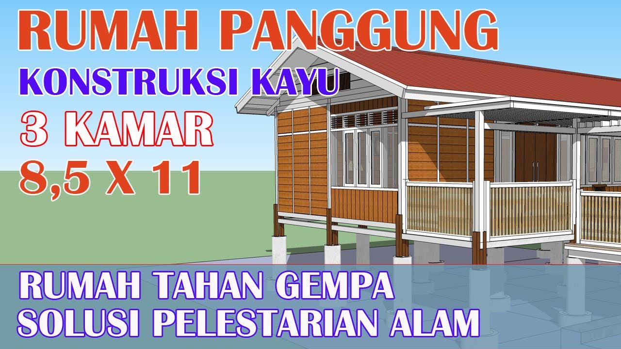Rumah Panggung Konstruksi Kayu Alam Desa Di Lahan bertingkat 8,5 x 11  (3 kamar) animasi sketchup
