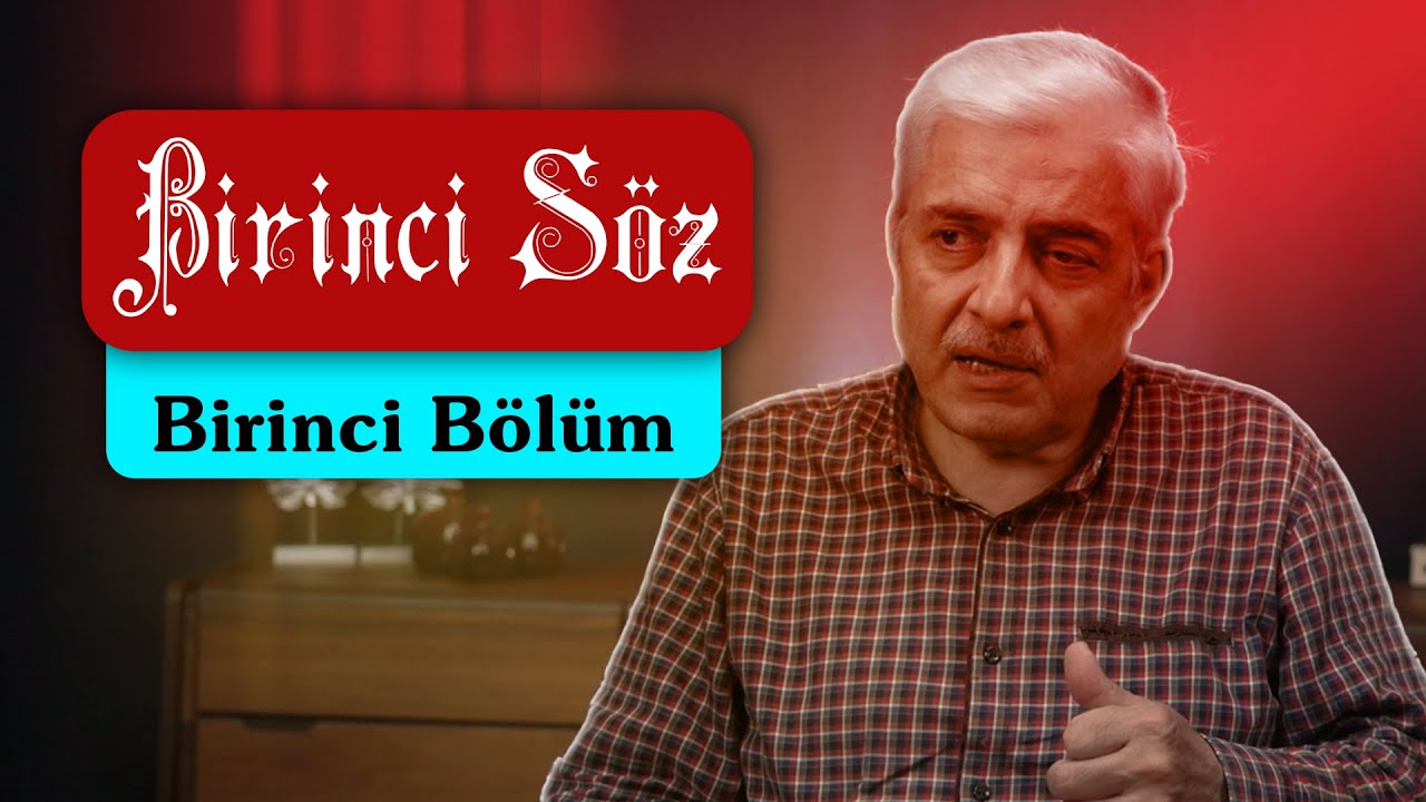 Doç. D.r Ahmet KAVLAK - Birinci Söz - Birinci Bölüm