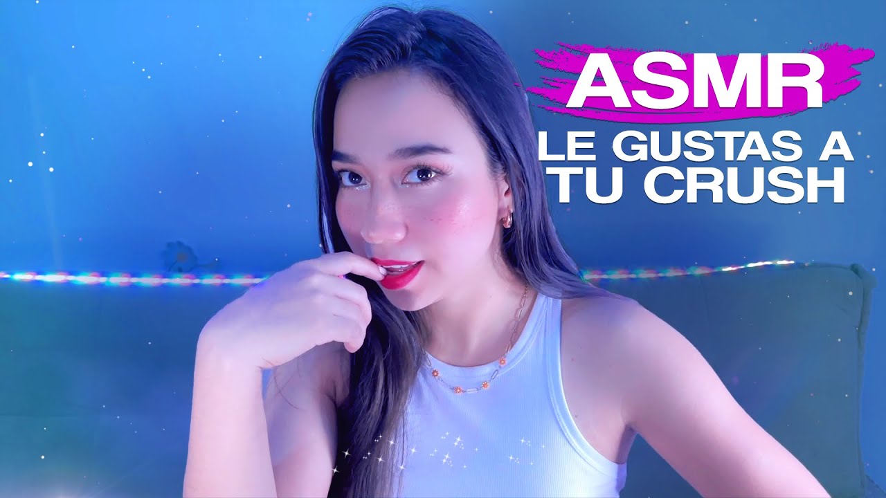 ASMR | Le GUSTAS a tu CRUSH ❤️🥰 (Roleplay)