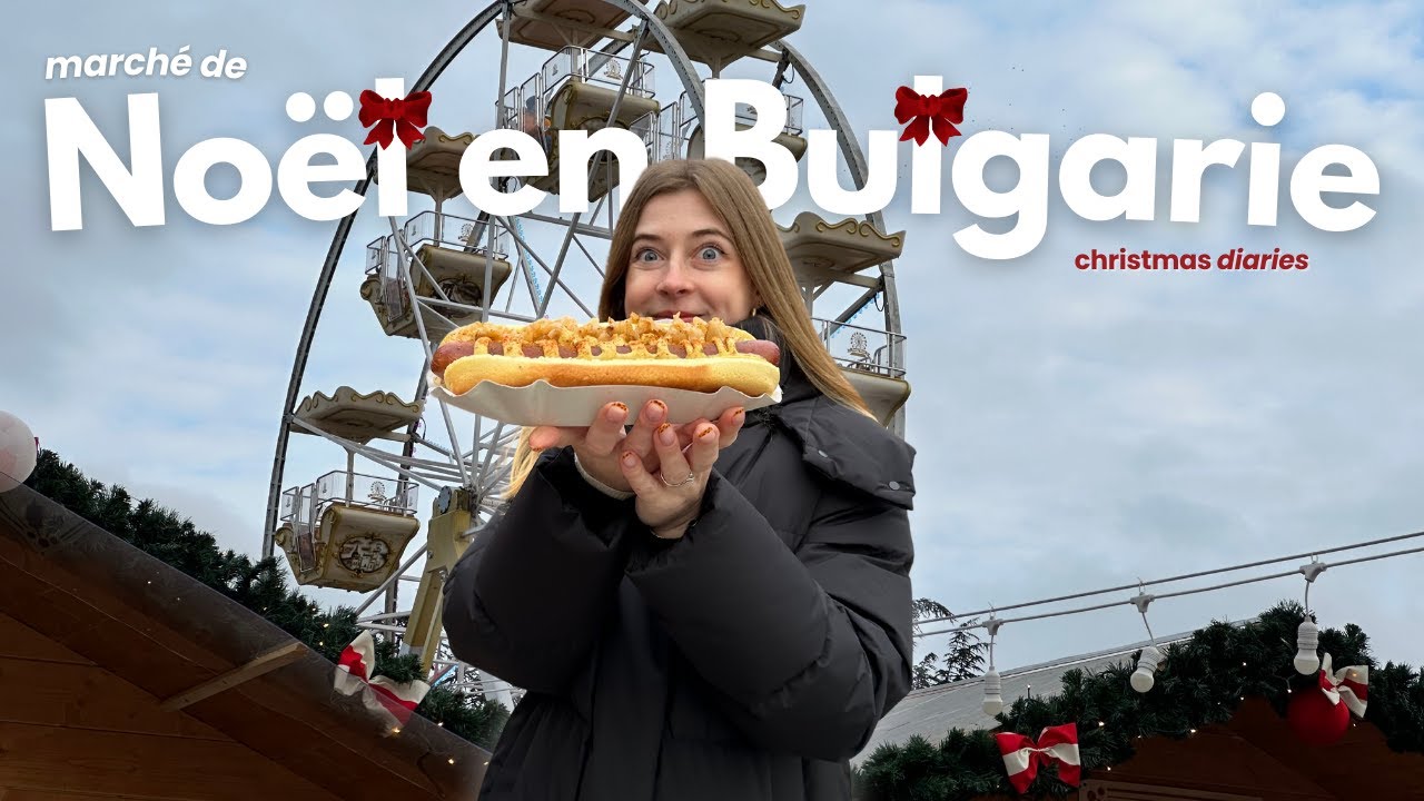 JE TESTE LES SPÉCIALITÉS DU MARCHÉ DE NOËL DE SOFIA, BULGARIE