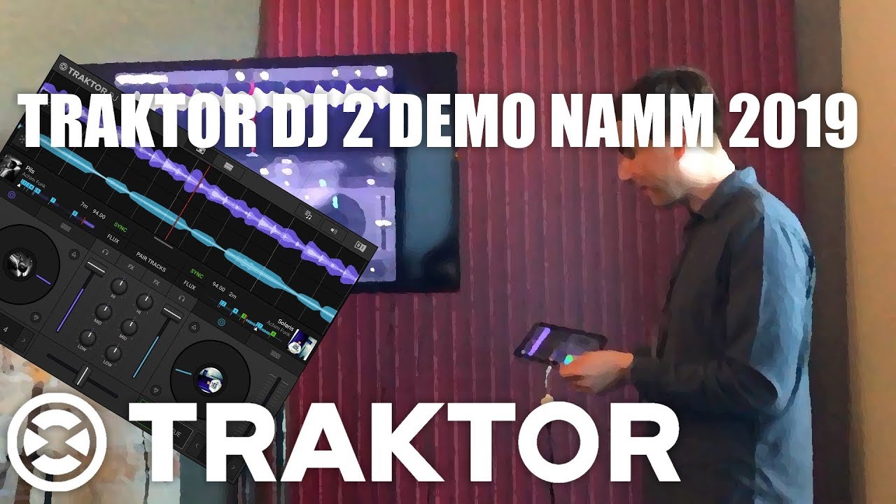 NAMM 2019: Traktor DJ 2 quick demo!