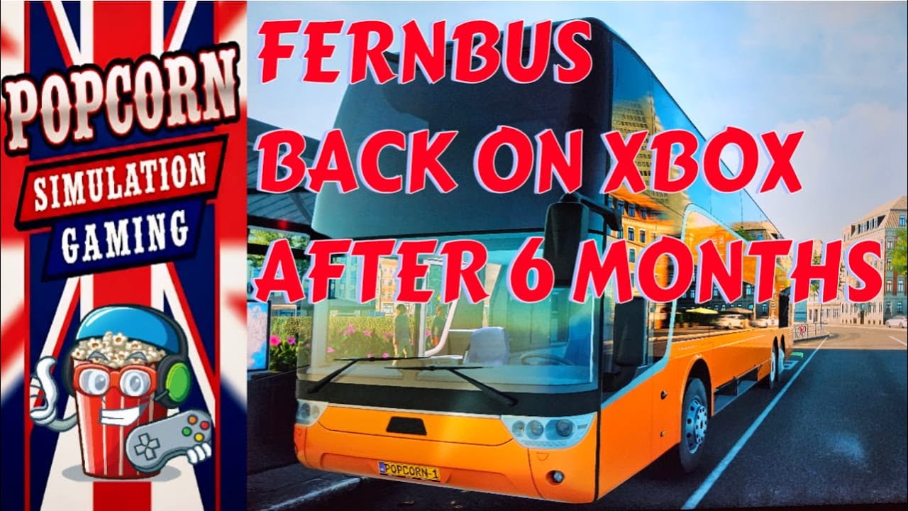 FERNBUS, BACK ON XBOX AFTER 6 MONTHS