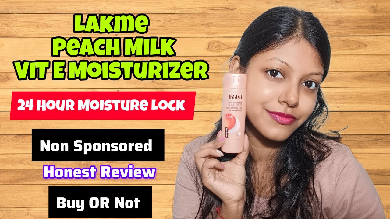 Lakme Peach Milk VIT E Moisturizer Review|| 24 Hour Moisture Lock For Soft & Smooth Skin | Under 100