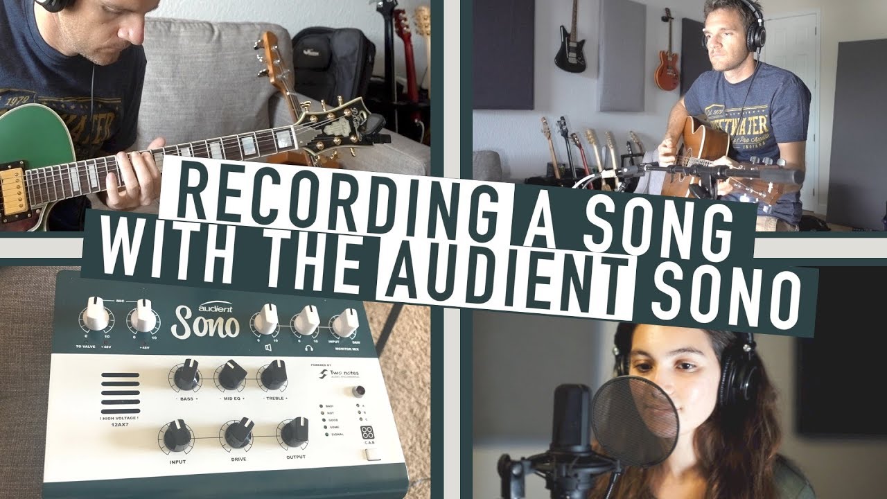 Recording a Song with the Audient Sono