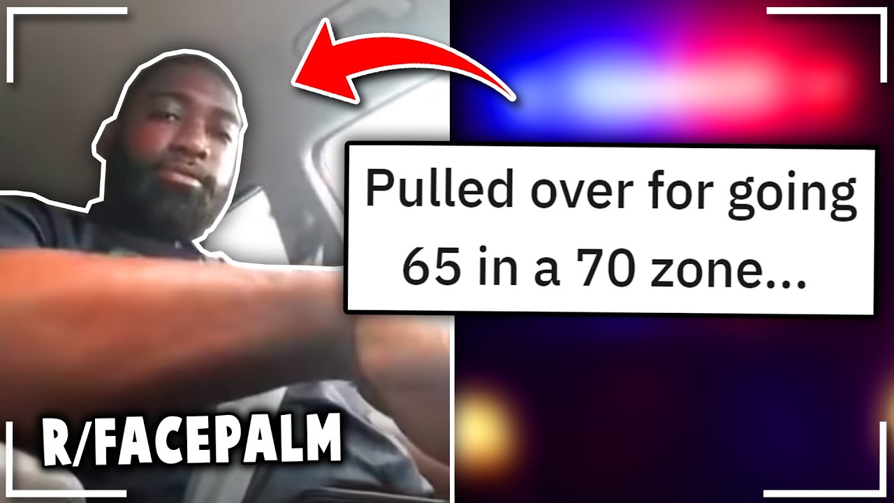 r/facepalm | Police Officer pulled him over for driving RIGHT