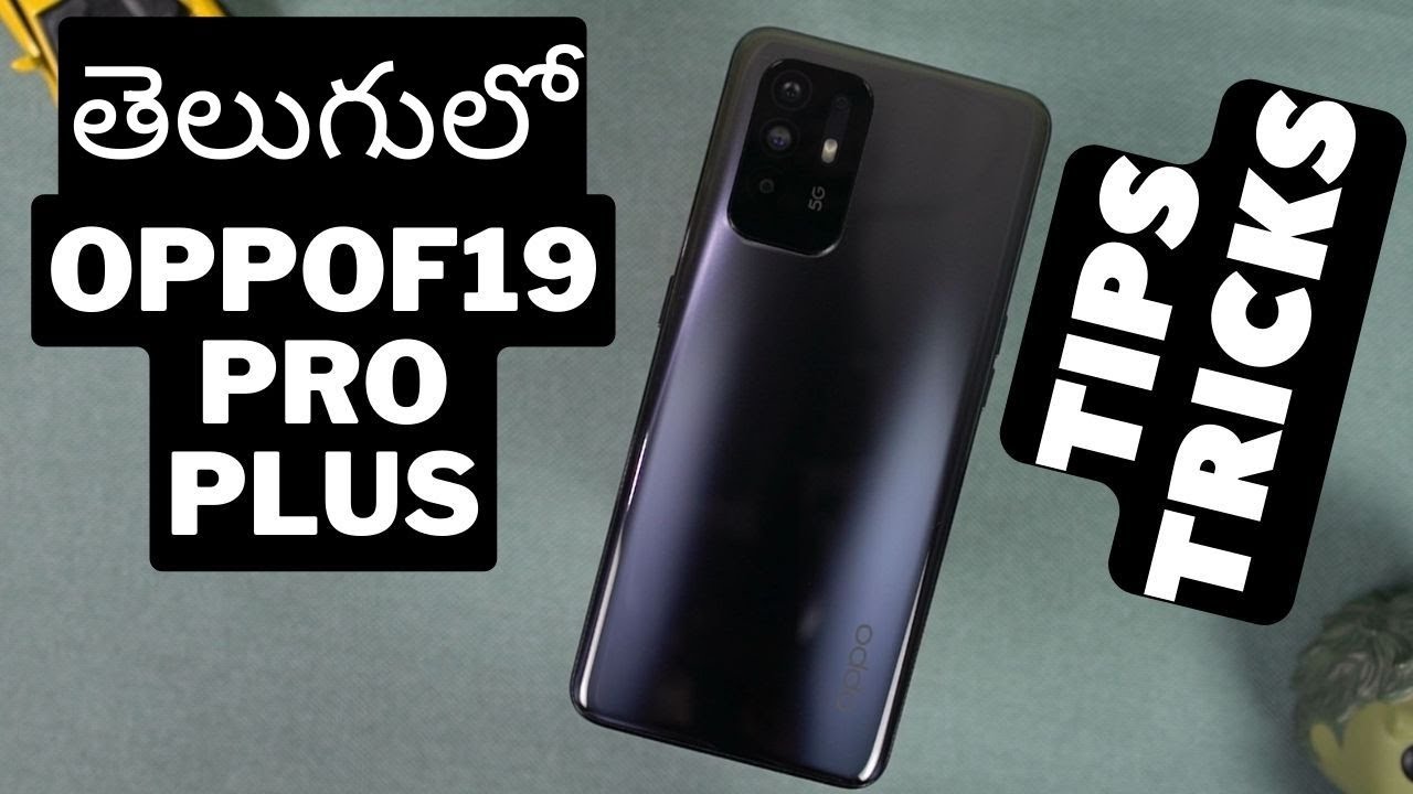 Oppo F19 Pro Plus 25+ Tips & Tricks In Telugu