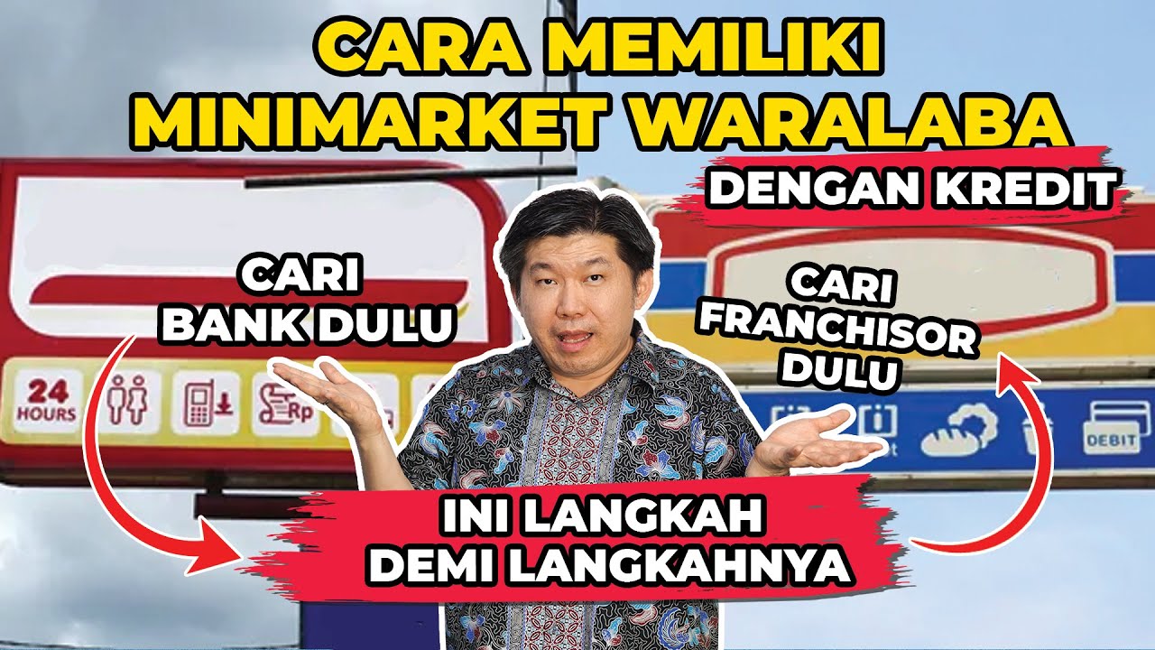 Cara Memiliki Minimarket Waralaba dengan Kredit, Ini Langkah Demi Langkahnya