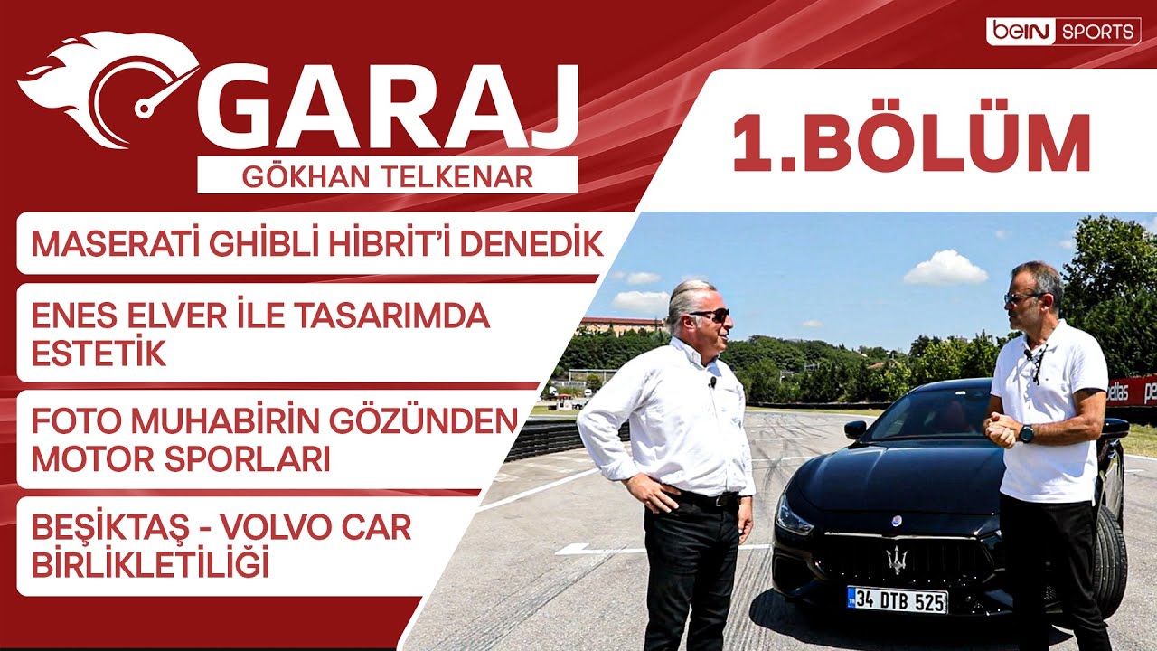 Maserati Ghibli Hibrit, Enes Elver, Beşiktaş - Volvo Car | Gökhan Telkenar | beIN Garaj