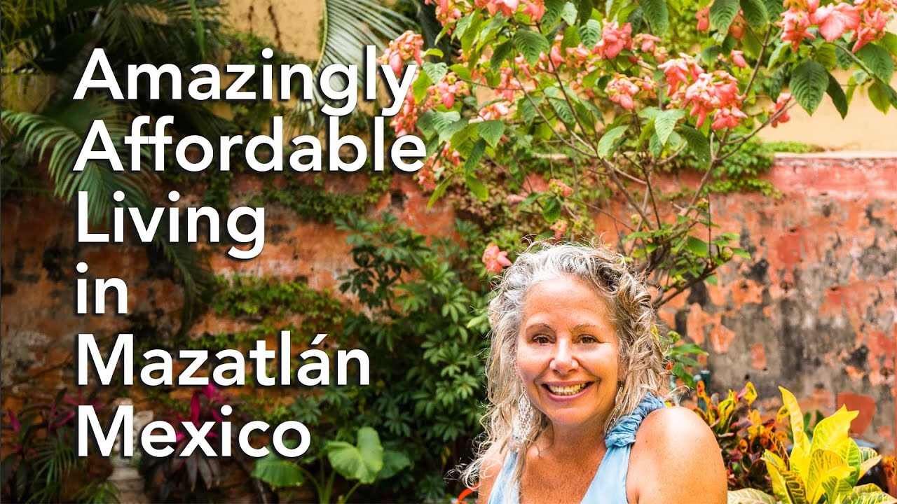 Renting and Amazingly Low Cost Of Living in Mazatlan, Mexico