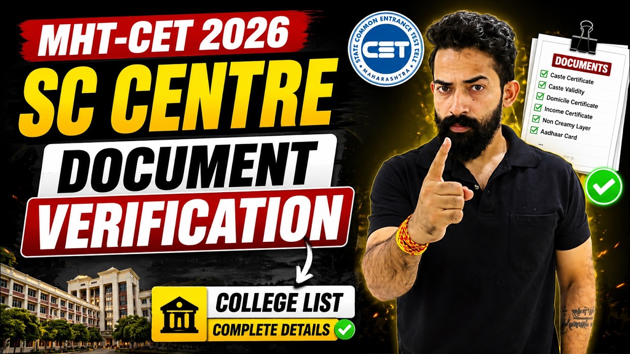 MHT CET 2026 SC Centre Document Verification | Complete Details + College List By Ajju Sir Physics