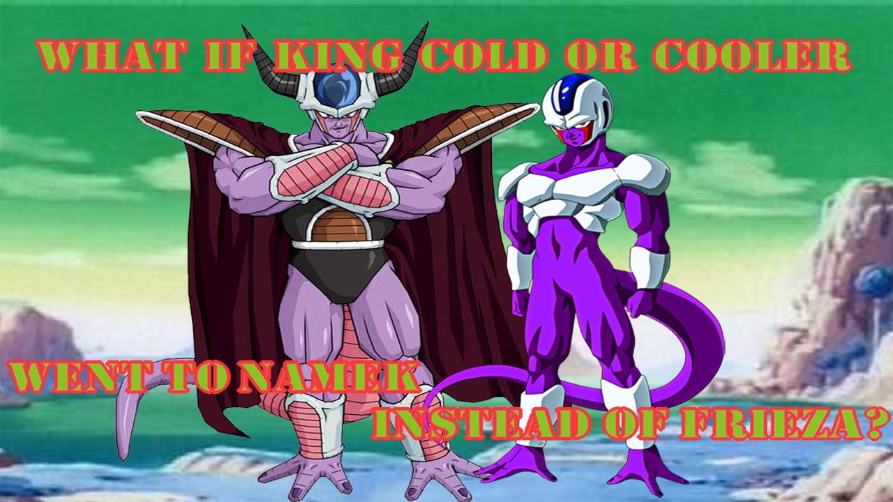 What If King Cold Or Cooler Went To Namek Instead of Frieza?
