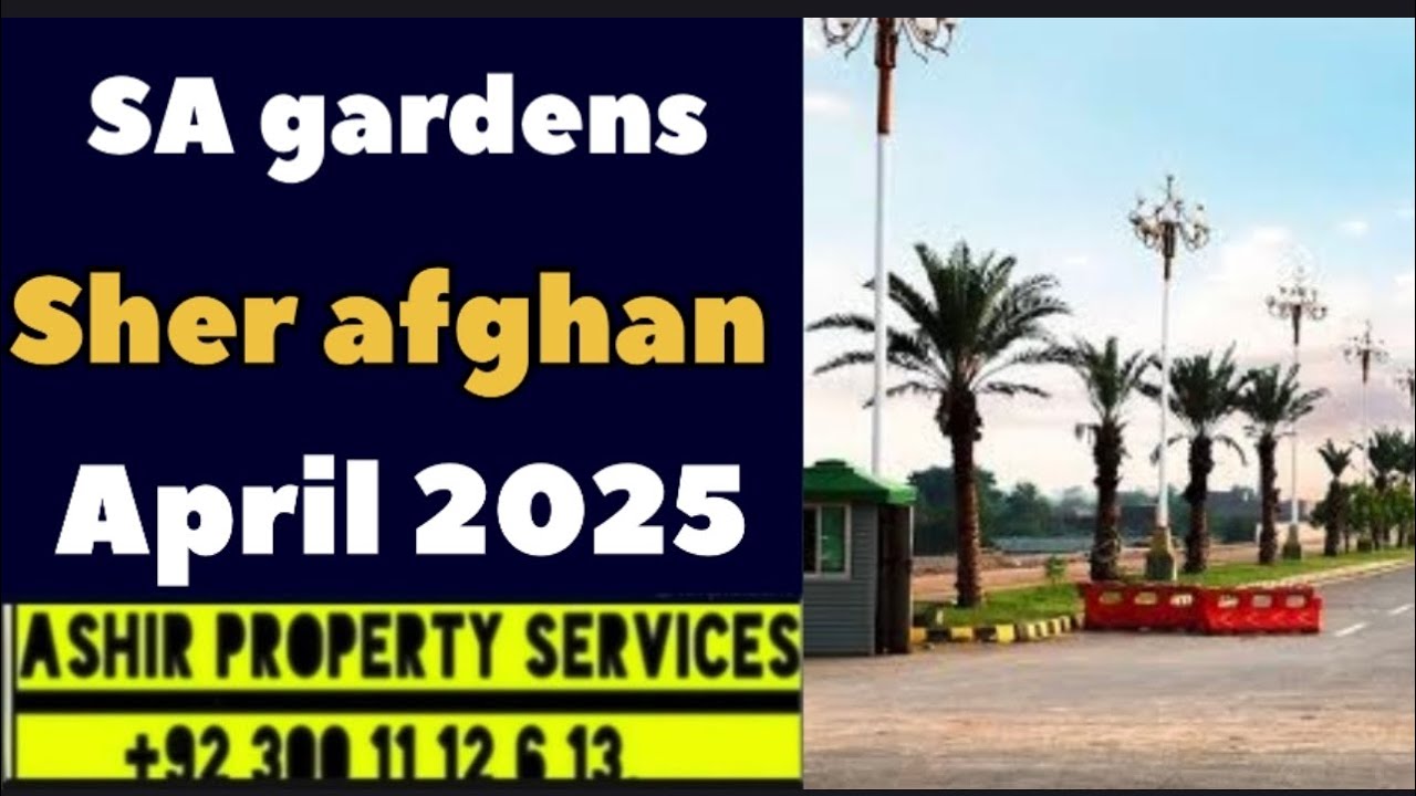 Sher afhan block SA gardens latest visit April 2025