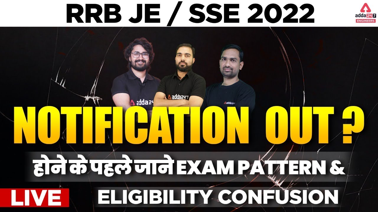 RRB JE 2022 Notification l RRB SSE Recruitment 2022 | Exam Pattern & Eligibility