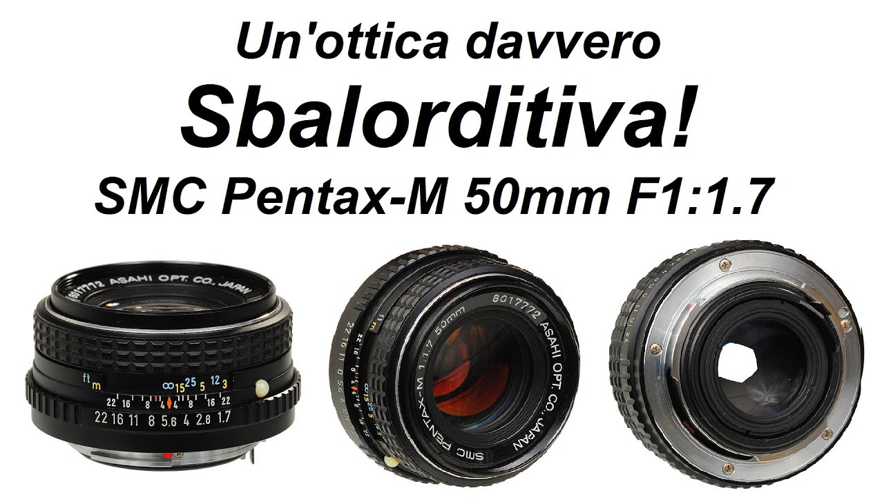 SMC Pentax-M 50mm f1:1,7 - Un'ottica che mi ha sbalordito!