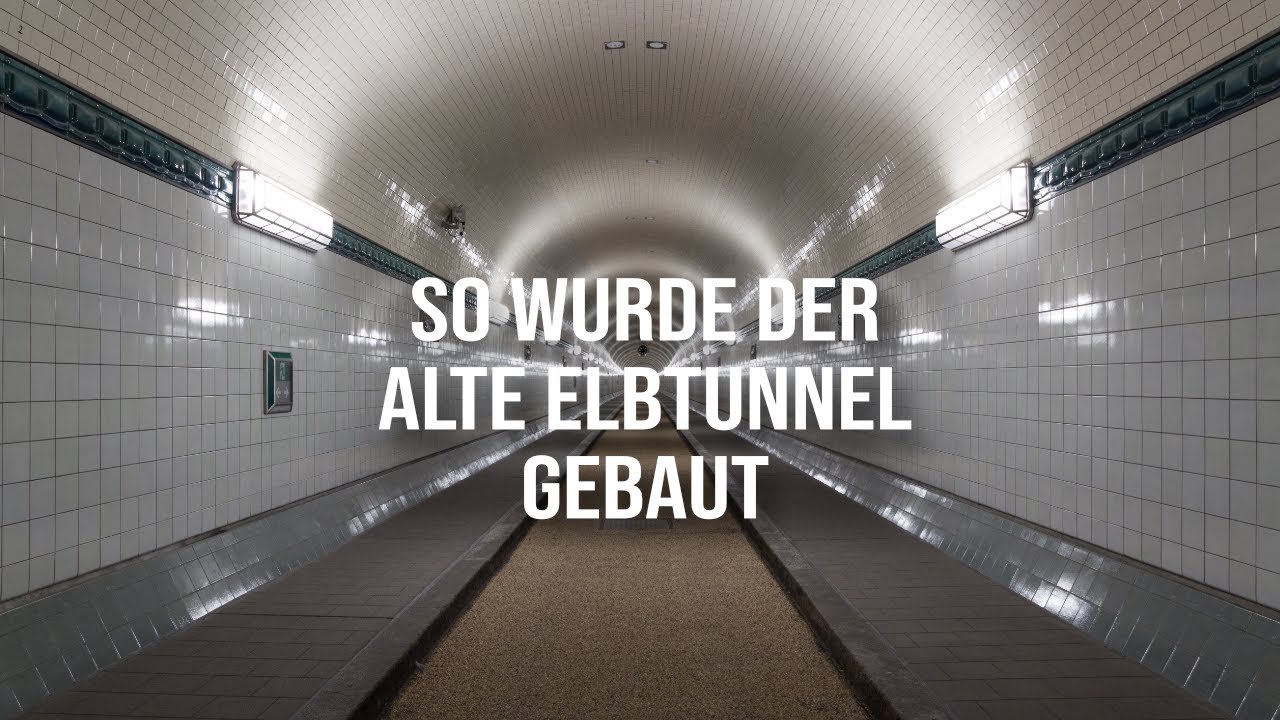 Wie hat man den Elbtunnel gebaut? - Hamburg