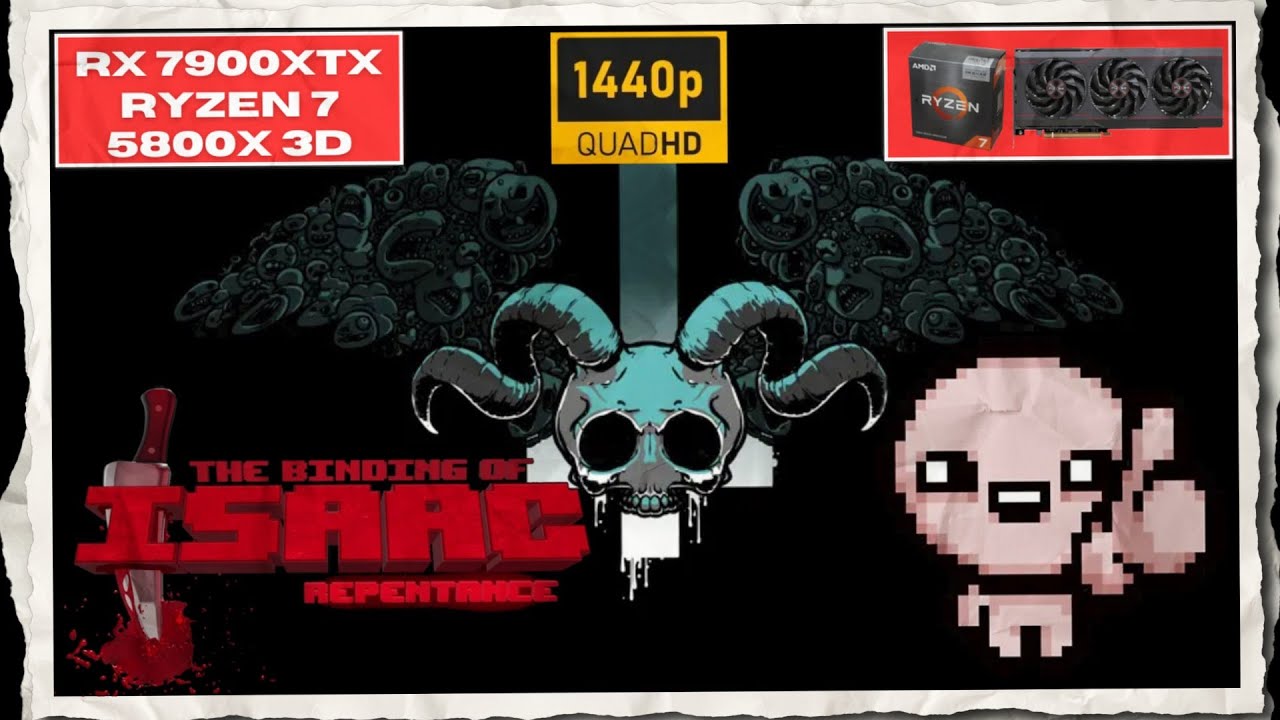 The Binding of Isaac: Repentance | Ultra | 2160p (4k) | Rx 7900xtx - Ryzen 7 5800x3d | Gaming test
